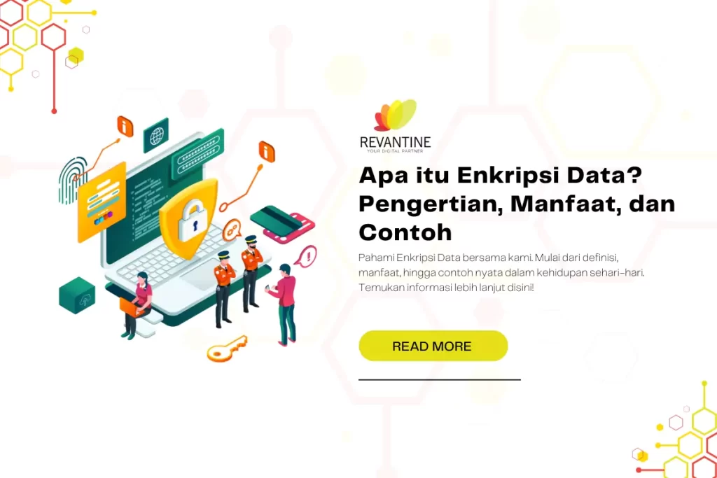 Apa itu Enkripsi Data? Pengertian, Manfaat, dan Contoh