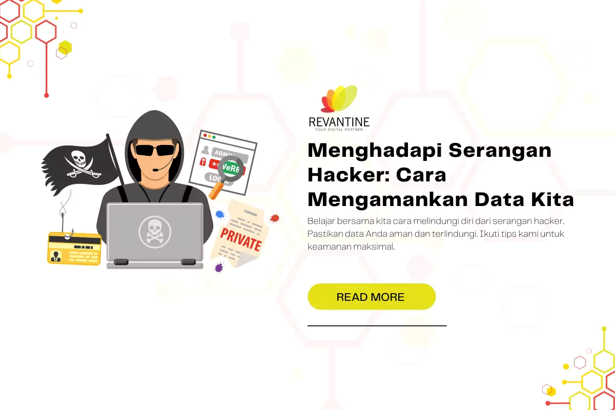 Menghadapi Serangan Hacker: Cara Mengamankan Data Kita