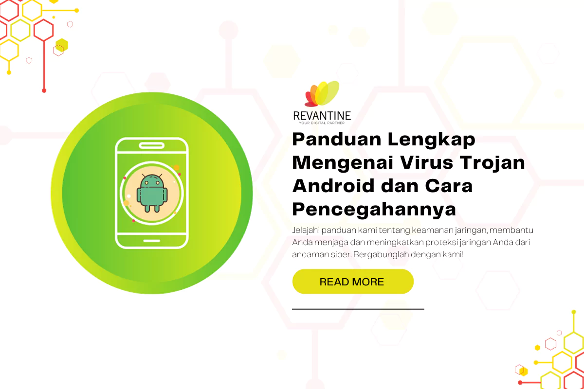 Panduan Lengkap Mengenai Virus Trojan Android dan Cara Pencegahannya