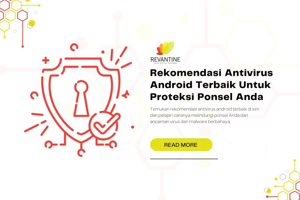 Rekomendasi Antivirus Android Terbaik Untuk Proteksi Ponsel Anda