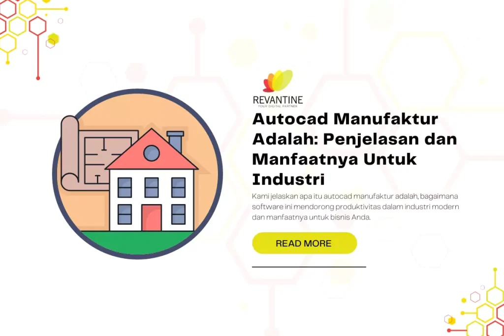 Autocad Manufaktur Adalah: Penjelasan dan Manfaatnya Untuk Industri