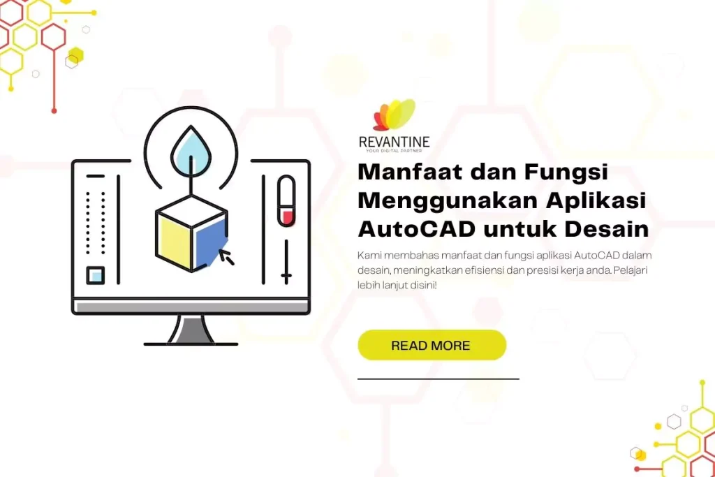 Manfaat dan Fungsi Menggunakan Aplikasi AutoCAD untuk Desain