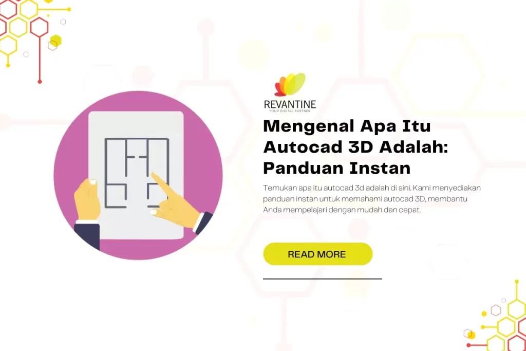 Mengenal Apa Itu Autocad 3D Adalah: Panduan Instan