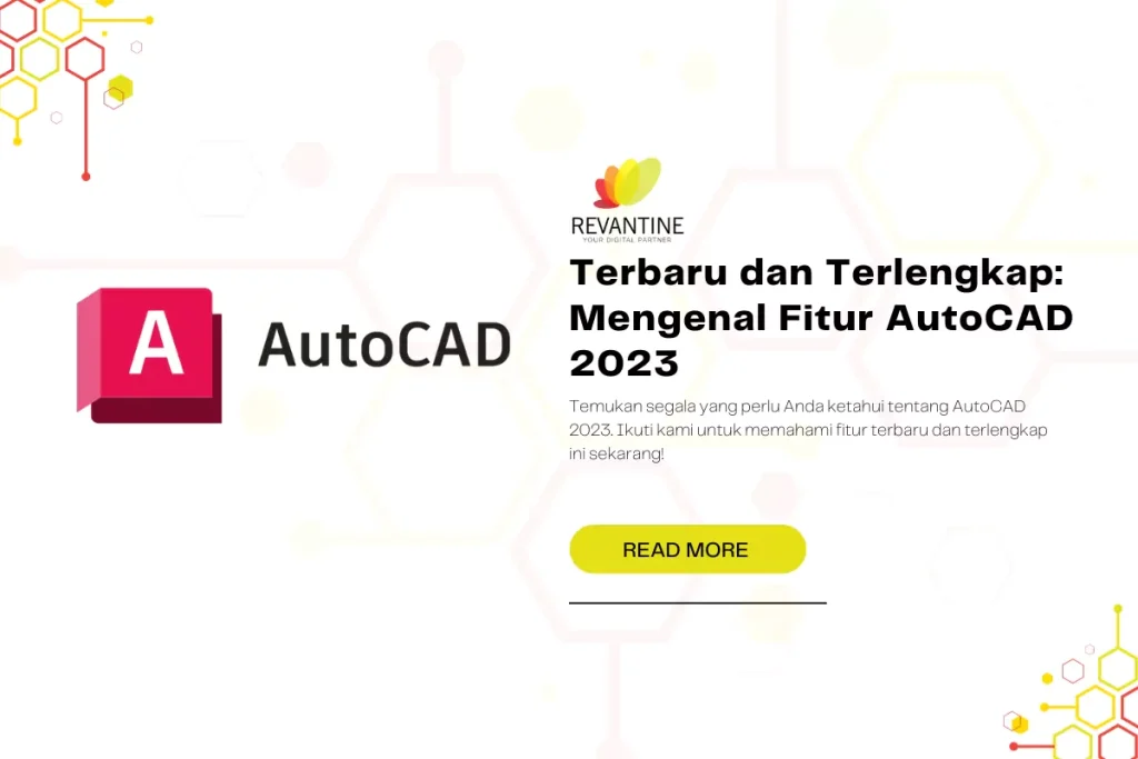 Terbaru dan Terlengkap: Mengenal Fitur AutoCAD 2023