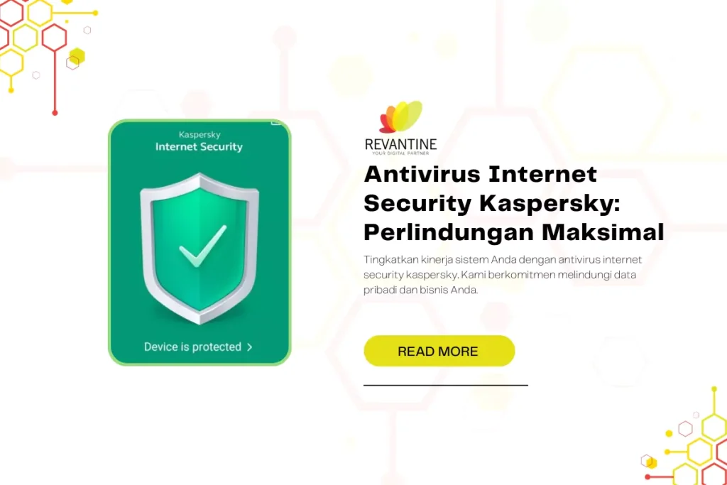 Antivirus Internet Security Kaspersky: Perlindungan Maksimal