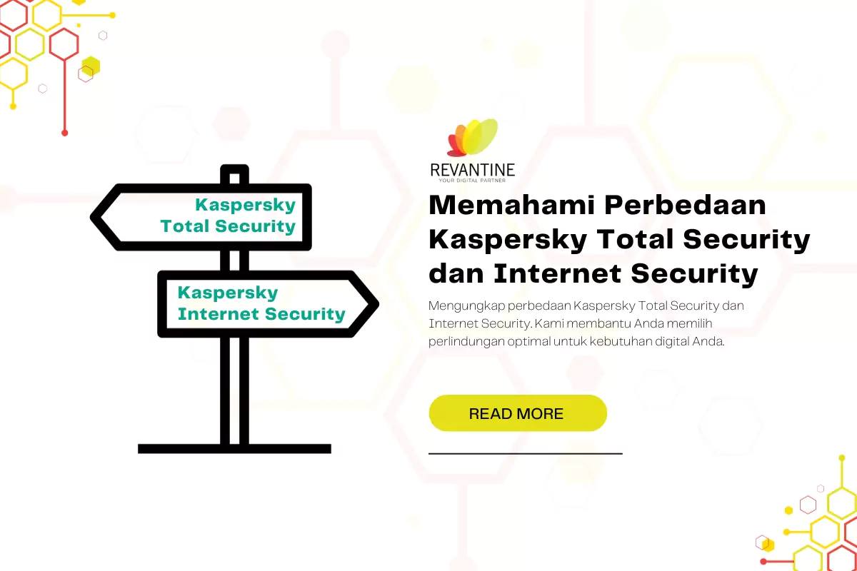 Memahami Perbedaan Kaspersky Total Security dan Internet Security