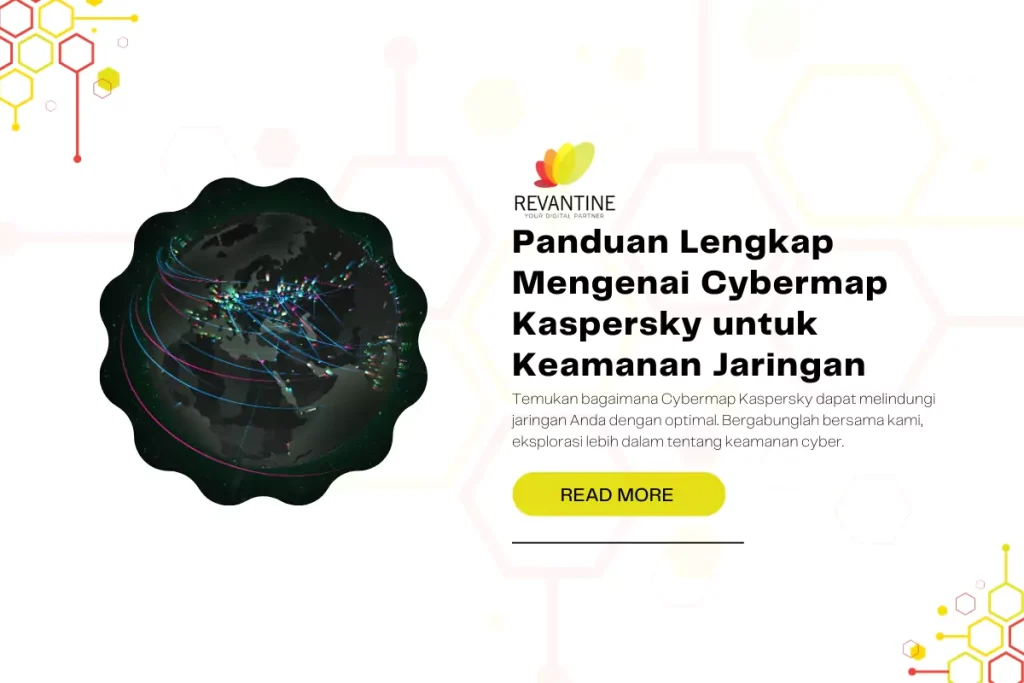 Panduan Lengkap Mengenai Cybermap Kaspersky untuk Keamanan Jaringan