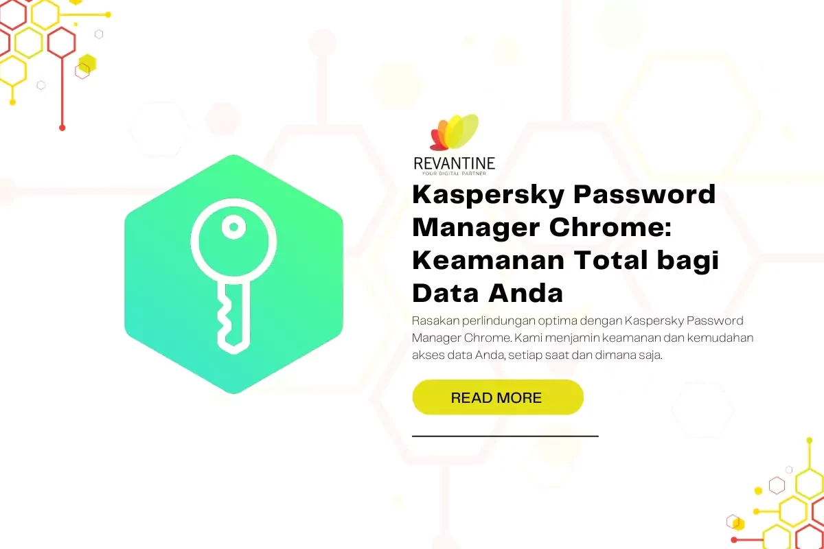 Kaspersky Password Manager Chrome: Keamanan Total bagi Data Anda