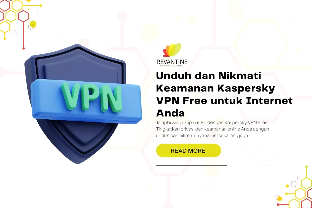 Unduh dan Nikmati Keamanan Kaspersky VPN Free untuk Internet Anda